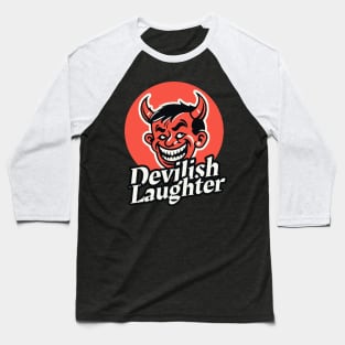 Devilish laughter Baseball T-Shirt
